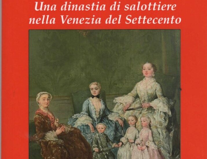 “Il Sagredo. Una dinastia di salottiere nella Venezia del Settecento”